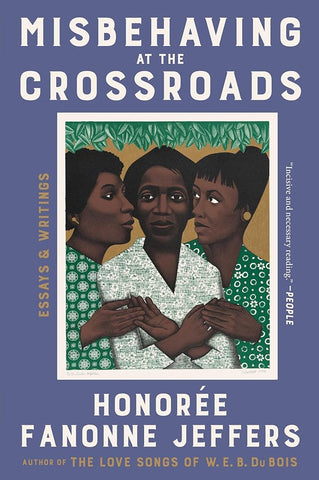 Misbehaving at the Crossroads: Essays & Writings cover image