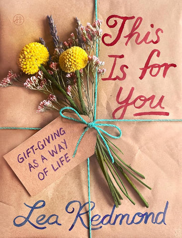 This Is for You: Gift-Giving as a Way of Life – The Essential Guide to Kinkeeping and Meaningful Connection cover image