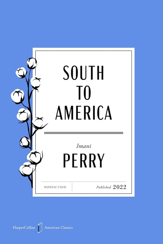 South to America American Classics Edition: A Journey Below the Mason-Dixon to Understand the Soul of a Nation (HarperCollins American Classics) cover image