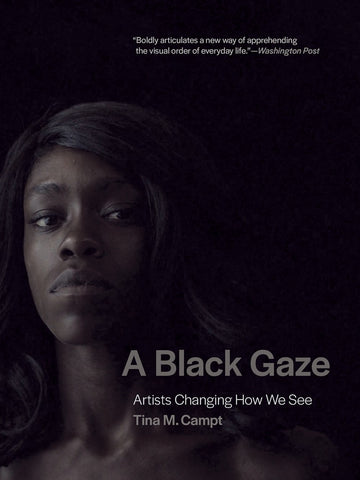 A Black Gaze: Artists Changing How We See