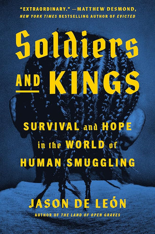 Soldiers and Kings: Survival and Hope in the World of Human Smuggling cover image