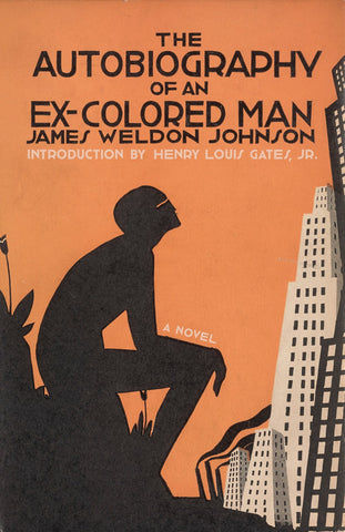 The Autobiography of an Ex-Colored Man  A novel