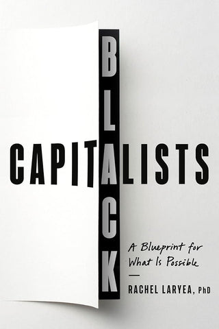 Black Capitalists: A Blueprint for What Is Possible cover image