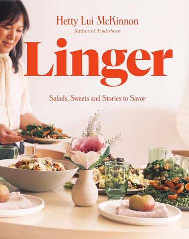Linger: Salads, Sweets and Stories to Savor: A Cookbook cover image