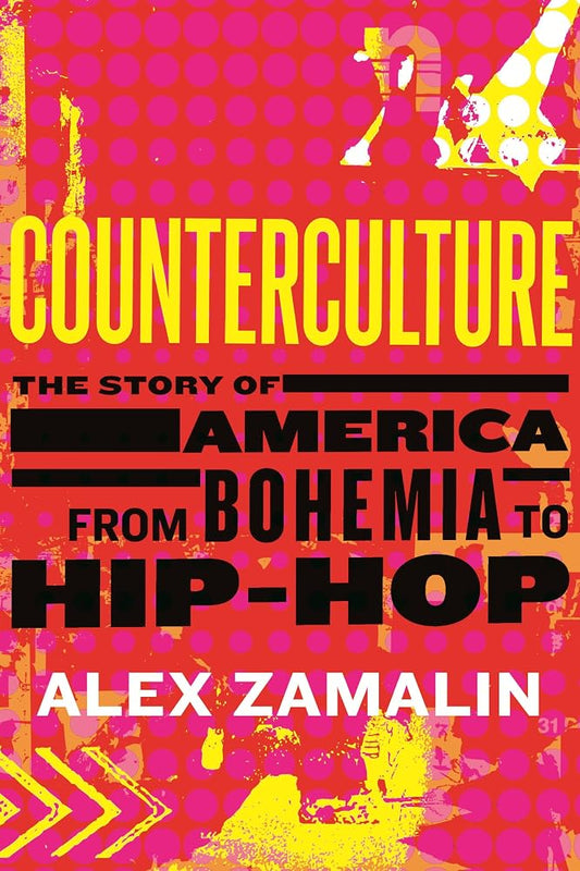 Counterculture: The Story of America from Bohemia to Hip-Hop cover image