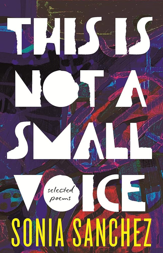 This Is Not a Small Voice: Selected Poems cover image