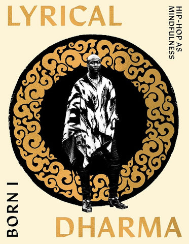 Lyrical Dharma: Hip-Hop as Mindfulness cover image