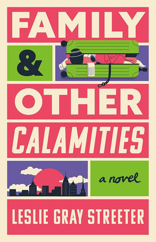 Family & Other Calamities: A Novel cover image