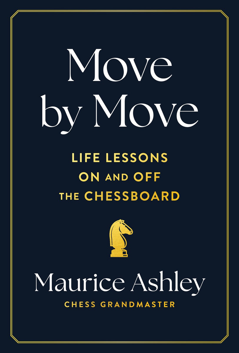 Move by Move: Life Lessons on and off the Chessboard – We Are LIT!