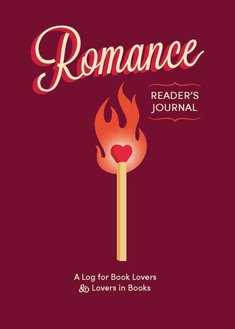Romance Reader's Journal: A Log for Book Lovers & Lovers in Books cover image