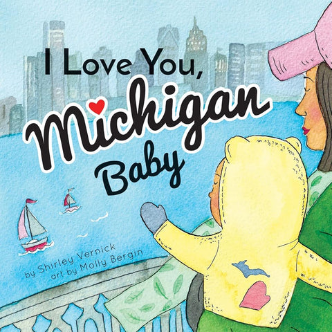 I Love You, Michigan Baby: A Keepsake Michigan Board Book for Babies cover image