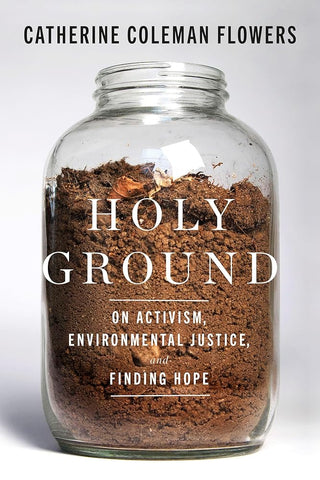 Holy Ground: On Activism, Environmental Justice, and Finding Hope cover image