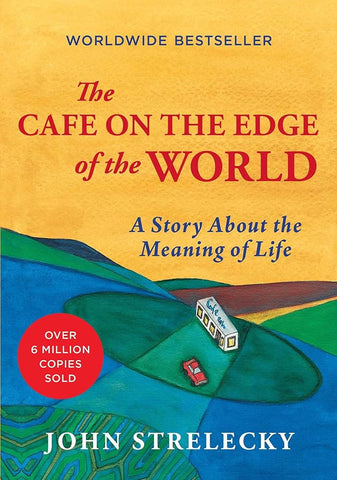 The Cafe on the Edge of the World: A Story About the Meaning of Life cover image