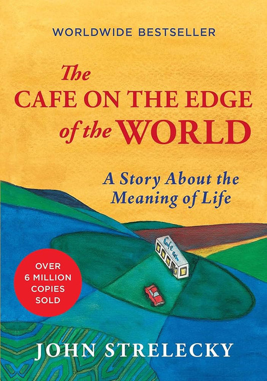 The Cafe on the Edge of the World: A Story About the Meaning of Life cover image
