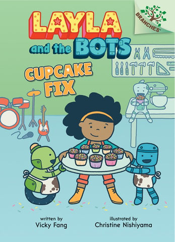 Cupcake Fix: A Branches Book (Layla and the Bots #3) (Library Edition): Volume 3 (Library)