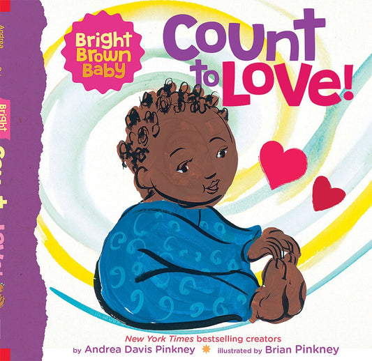 Count to LOVE! (A Bright Brown Baby Board Book)