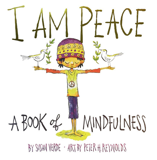 I Am Peace : A Book of Mindfulness