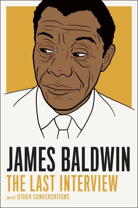 James Baldwin: The Last Interview and other Conversations