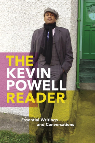 The Kevin Powell Reader: Essential Writings and Conversations