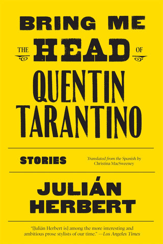 Bring Me the Head of Quentin Tarantino : Stories