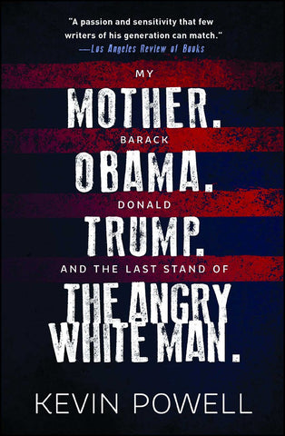My Mother. Barack Obama. Donald Trump. And the Last Stand of the Angry White Man