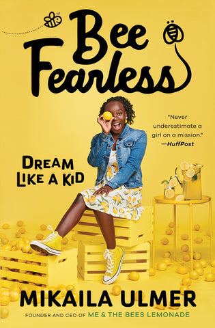Bee Fearless: Dream Like a Kid Mikaila Ulmer