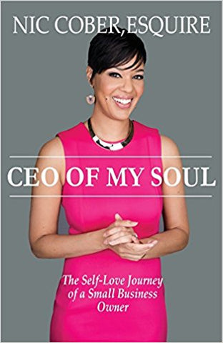 CEO of My Soul: The Self-Love Journey of a Small Business Owner