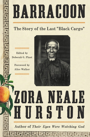 Barracoon: The Story of the Last "Black Cargo"