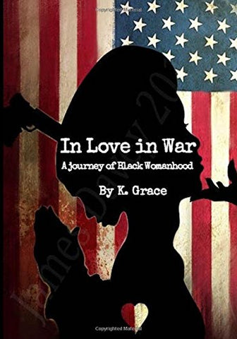 In Love in War: A Journey of Black Womanhood